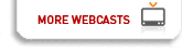 More Webcasts More Webcasts